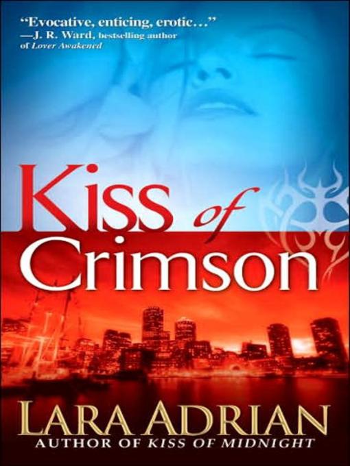 Title details for Kiss of Crimson by Lara Adrian - Available